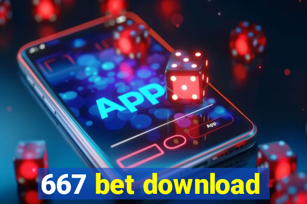 667 bet download